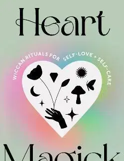 Psychológia, etika Heart Magick - Harmony Nice