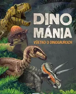 Príroda Dinománia - Všetko o dinosauroch