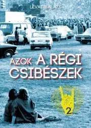 Hudba - noty, spevníky, príručky Azok a régi csibészek - Balázs Lévai