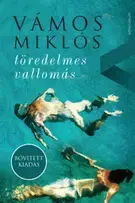 Beletria - ostatné Töredelmes vallomás (bővített kiadás) - Miklós Vámos