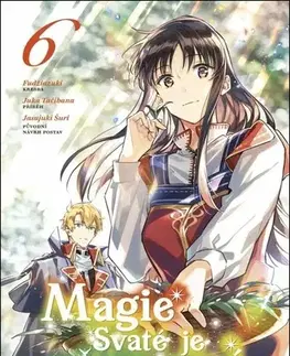 Manga Magie Svaté je všemocná 6 - Juka Tačibana,Fudžiazuki