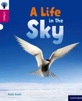 Učebnice, slovníky Oxford Reading Tree inFact: Level 10: A Life in the Sky - Kate Scott