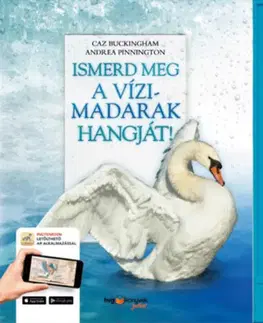Zvukové knihy Ismerd meg a vízimadarak hangját! - A vízi élőhelyek madárvilága életre kel - Andrea Pinnington,Caz Buckingham