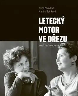 Fejtóny, rozhovory, reportáže Letecký motor ve dřezu - Irena Závadová,Martina Špinková