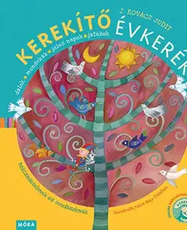 Básničky a hádanky pre deti Kerekítő Évkerék - felújított kiadás - Judit Kovács J.
