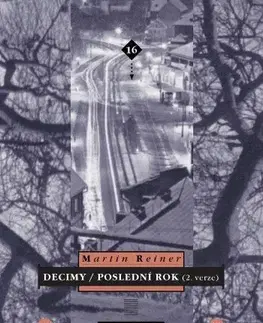 Poézia Decimy/ Poslední rok - Martin Reiner