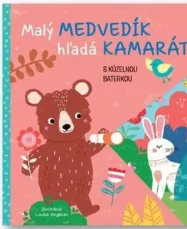 Leporelá, krabičky, puzzle knihy Malý medvedík hľadá kamarátov s kúzelnou baterkou