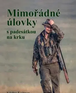 Poľovníctvo Mimořádné úlovky s padesátkou na krku - Václav Lajtner