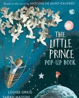 Rozprávky The Little Prince - Antoine de Saint-Exupéry,Louise Greig,Sarah Massini