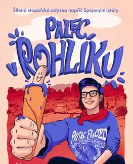 Geografia - ostatné Palec v rohlíku: Šílená stopařská odysea napříč Spojenými státy - Markéta Kráčmarová
