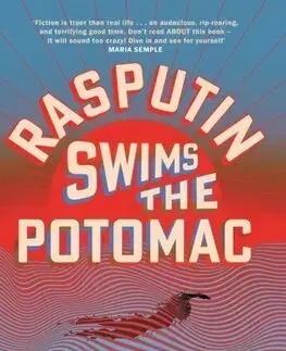 Svetová beletria Rasputin Swims the Potomac - Ben Fountain