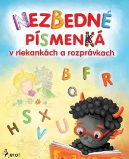 Básničky a hádanky pre deti Nezbedné písmenká v riekankách a rozprávkach - Petita Kůsová,Lenka Rožnovská