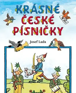 Básničky a hádanky pre deti Krásné české písničky – Josef Lada - neuvedený,Lada Josef