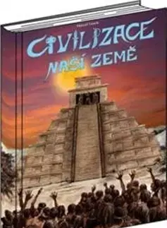 Svetové dejiny, dejiny štátov Civilizace naší Země - Marcel Vanek