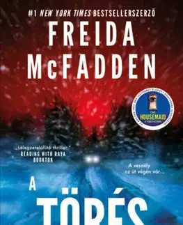 Detektívky, trilery, horory A törés - Freida McFadden,Boldizsár Nagy