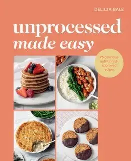 Kuchárky - ostatné Unprocessed Made Easy - Delicia Bale