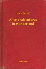 Svetová beletria Alice's Adventures in Wonderland - Lewis Carroll
