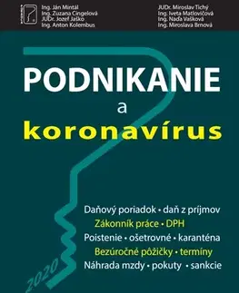 Podnikanie, obchod, predaj Podnikanie a koronavírus (vzory žiadostí, príklady z praxe, komentár) - Kolektív autorov