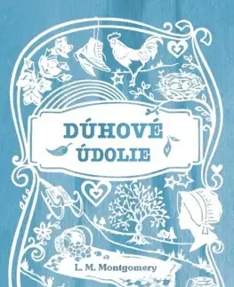 Pre dievčatá Anna zo Zeleného domu 7: Dúhové údolie - Lucy Maud Montgomery