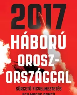 Politológia 2017 - Háború Oroszországgal - Richard Shirreff