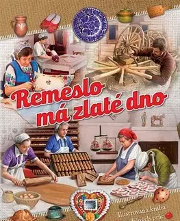 História Remeslo má zlaté dno