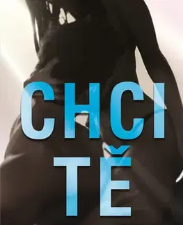 Svetová beletria Chci tě - Jen Frederick,Zuzana Ľalíková