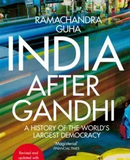 Svetové dejiny, dejiny štátov India After Gandhi, 3rd edition - Ramachandra Guha