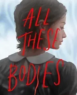 Young adults All These Bodies - Blake Kendare
