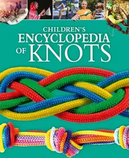 Nalepovačky, vystrihovačky, skladačky Children's Encyclopedia of Knots - Barry Mault,William Potter
