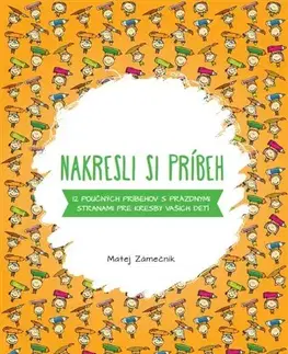 Pre deti a mládež - ostatné Nakresli si príbeh - Matej Zámečník