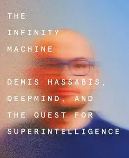 Veda, vynálezy The Infinity Machine - Sebastian Mallaby