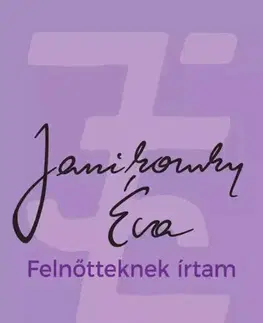 Humor a satira Felnőtteknek írtram - Éva Janikovszky