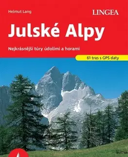 Turistika, skaly Julské Alpy - turistický průvodce Rother