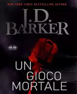 Detektívky, trilery, horory Un Gioco Mortale - J. D. Barker