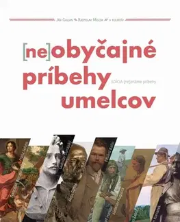 Výtvarné umenie Neobyčajné príbehy umelcov - Kolektív autorov