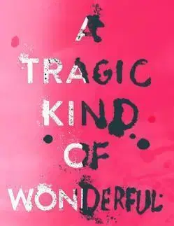 Partnerstvo a rodičovstvo - ostatné A Tragic Kind of Wonderful - Eric Lindstrom
