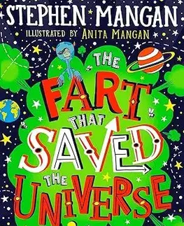 Dobrodružstvo, napätie, western The Fart that Saved the Universe - Stephen Mangan,Anita Mangan