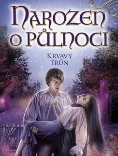 Sci-fi a fantasy Narozen o půlnoci – Krvavý trůn - Lucie Fidlerová