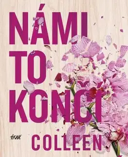 Romantická beletria Námi to končí, 3. vydání - Colleen Hooverová