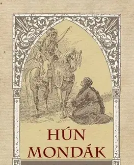Svetové dejiny, dejiny štátov Hún mondák - János Böngérfi