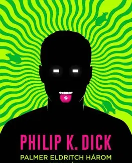 Sci-fi a fantasy Palmer Eldritch három stigmája - Philip K. Dick,Zoltán Pék