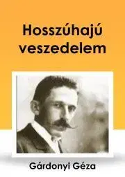 Svetová beletria Hosszúhajú veszedelem - Géza Gárdonyi