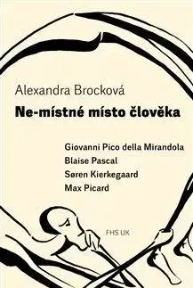 Filozofia Ne-místné místo člověka - Alexandra Brocková