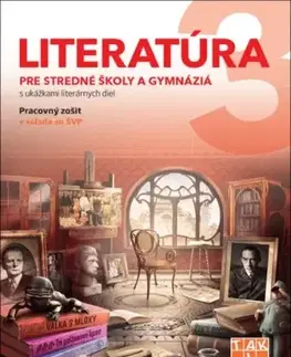 Slovenský jazyk Literatúra 3 - pre stredné školy a gymnáziá PZ - Kolektív autorov