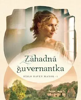 Historické romány Záhadná guvernantka - Kristi Ann Hunterová