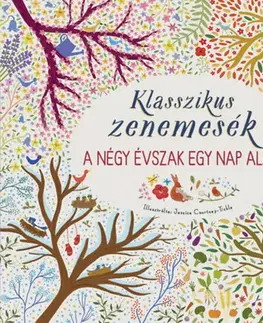 Zvukové knihy Klasszikus zenemesék: A négy évszak egy nap alatt - Nyomd meg a hangjegyet, és hallgasd meg Vivaldi zenéjét!