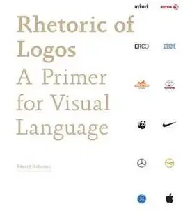 Dizajn, úžitkové umenie, móda Rhetoric of Logotypes - A Primer for Visual Language
