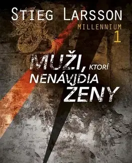 Detektívky, trilery, horory Muži, ktorí nenávidia ženy - Stieg Larsson