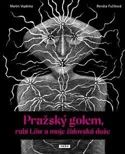 Historické romány Pražský golem, rabi Löw a moje židovská duše - Martin Vopěnka
