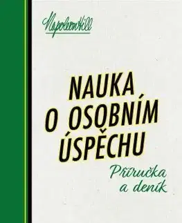 Rozvoj osobnosti Nauka o osobním úspěchu - Příručka a deník - Napoleon Hill